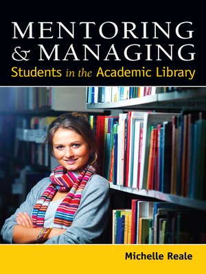 cover image of Mentoring and Managing Students in the Academic Library